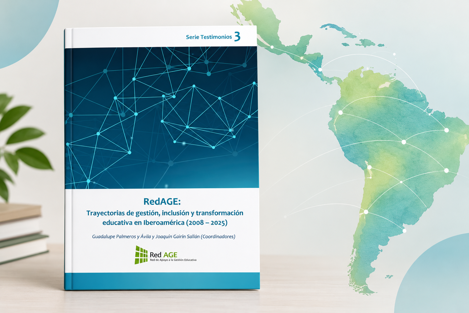 Portada del llibre RedAGE: Trayectorias de gestión, inclusión y transformación educativa en Iberoamérica (2008–2025), coordinat per Guadalupe Palmeros y Ávila i Joaquín Gairín Sallán.